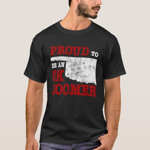 Proud to be an OKLAHOMA BOOMER T_Shirt