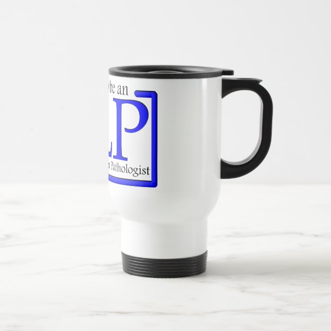 Proud to be an SLP Travel Mug (Right)