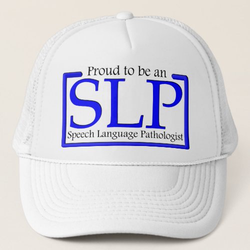 Proud to be an SLP Trucker Hat