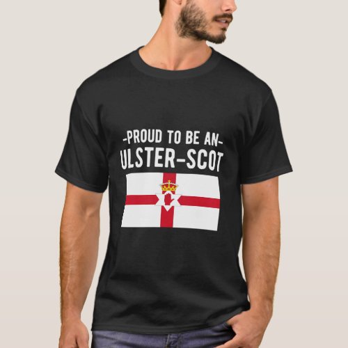 Proud To Be An Ulster_Scot Northern Ireland Flag T_Shirt