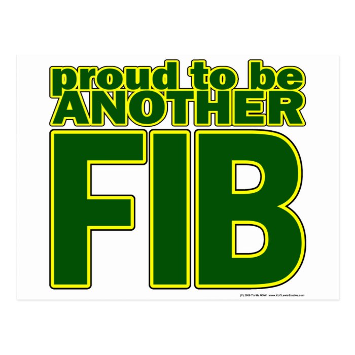 Proud To Be Another FIB Post Cards