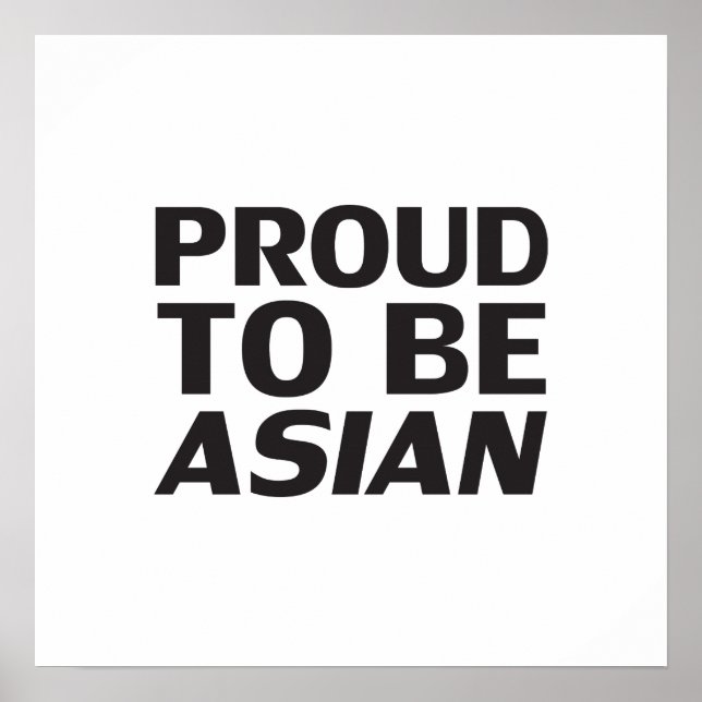Proud to be Asian, black white Poster (Front)