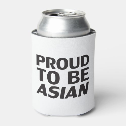 Proud to be Asian white black modern typography Can Cooler