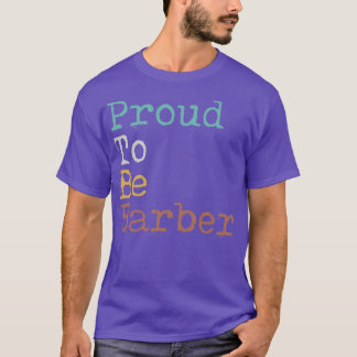 Proud To Be Barber T-Shirt