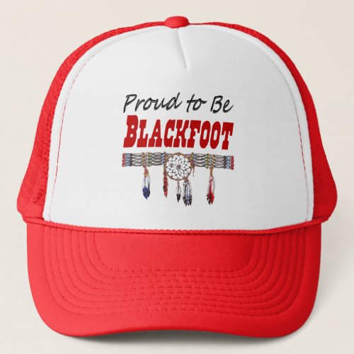 Proud to be Blackfoot Hat