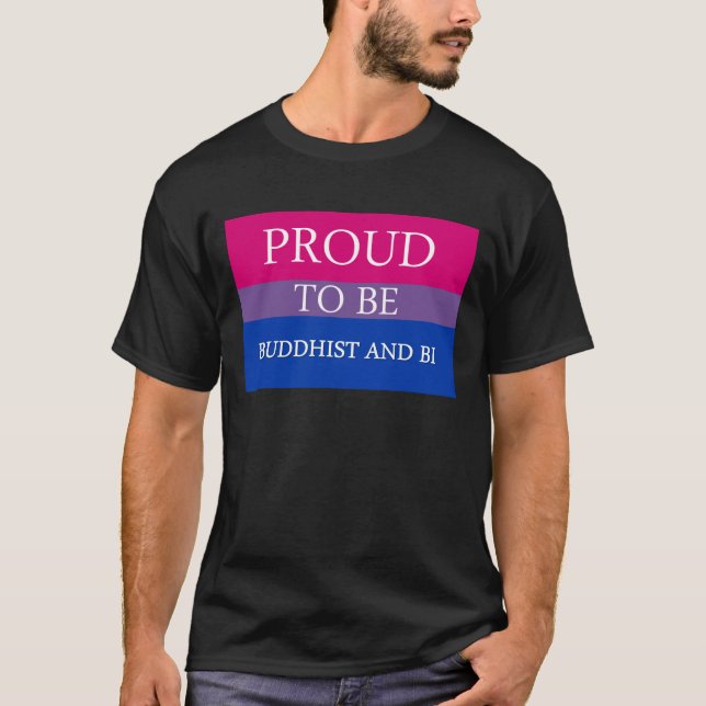 Proud to Be Buddhist and Bi T-Shirt (Front)