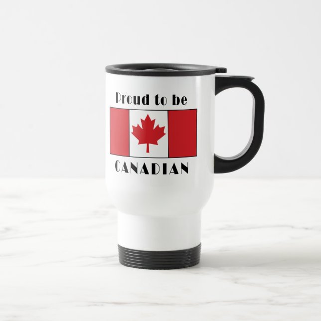 Proud To Be Canadian Travel Mug (Right)
