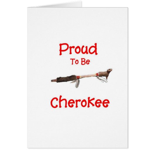 Proud To Be Cherokee Cards (Front)