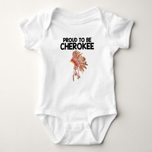 Proud To Be Cherokee Native American Baby Bodysuit