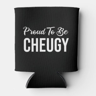 Proud To Be Cheugy Can Cooler