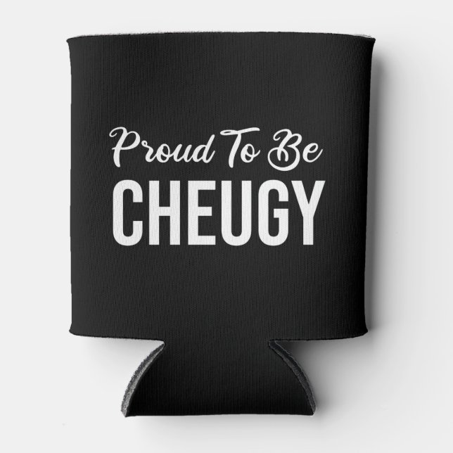 Proud To Be Cheugy Can Cooler (Front)