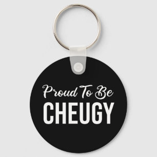 Proud To Be Cheugy Keychain