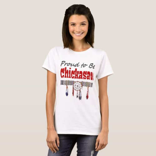 Proud to be Chickasaw Basic T_Shirt