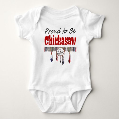 Proud to be Chickasaw Infant Creeper