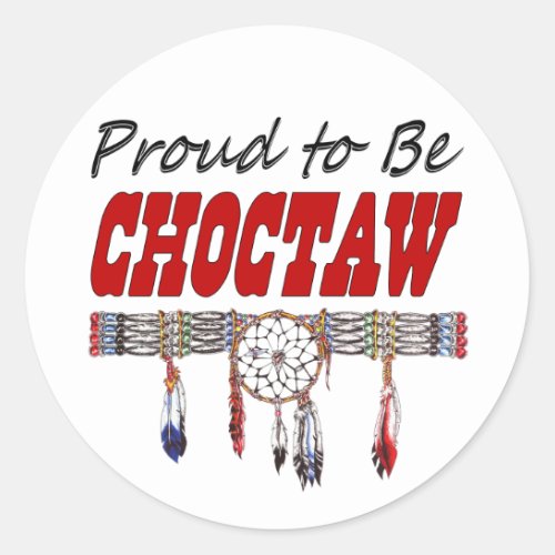 Proud To Be Choctaw Decals or Sticker Sheets