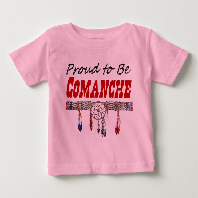 Proud to be Comanche  Infant/Toddler T-Shirt (Front)