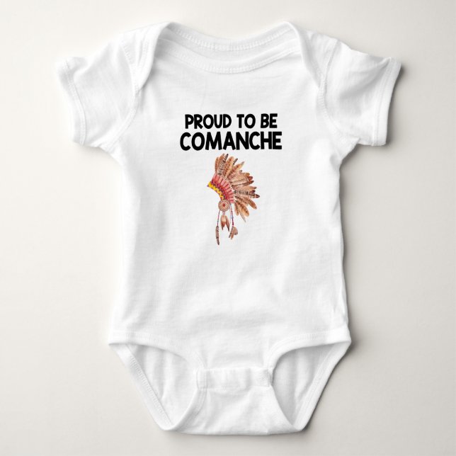 Proud To Be Comanche Native American Baby Bodysuit (Front)