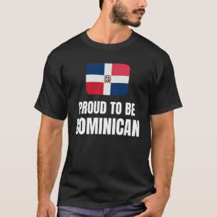 Proud to be Dominican T-Shirt