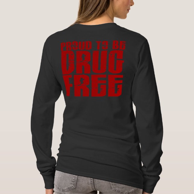 Proud To Be Drug Free 2 T-Shirt (Back)