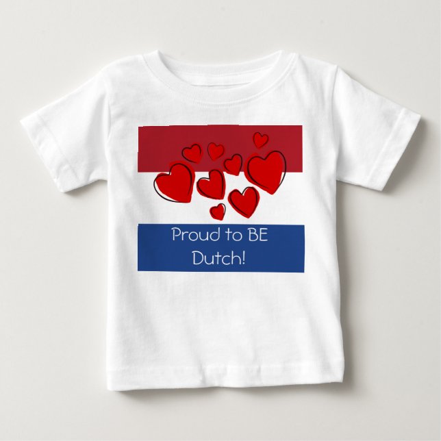 Proud to be Dutch Baby T-Shirt (Front)