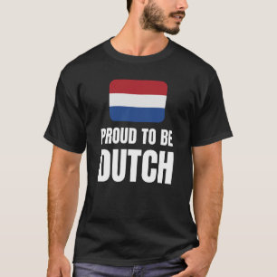 Proud to be Dutch T-Shirt