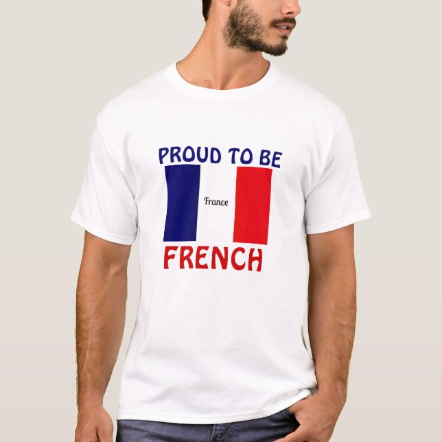 Proud to be French T-Shirt (Front)