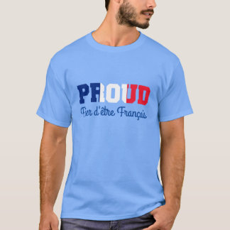 Proud to be French T-Shirt