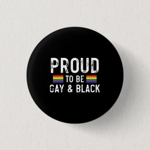 Proud To Be Gay And Black Button