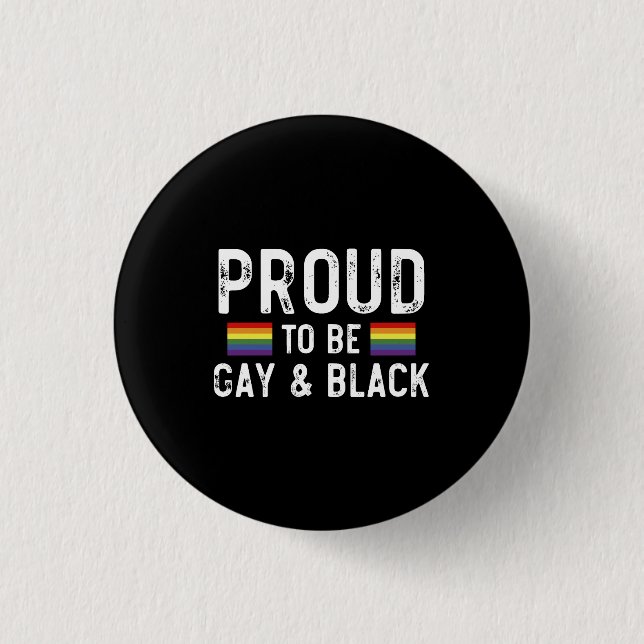 Proud To Be Gay And Black Button (Front)