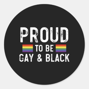 Proud To Be Gay And Black Classic Round Sticker