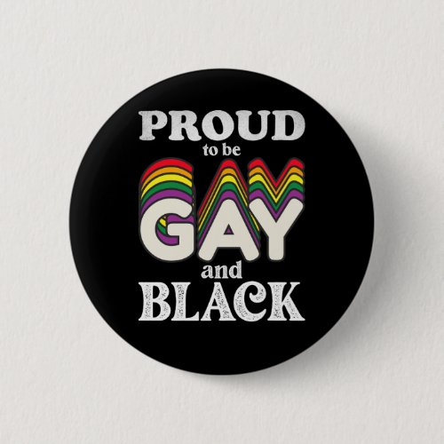 Proud To Be Gay And Black LGBT Pride