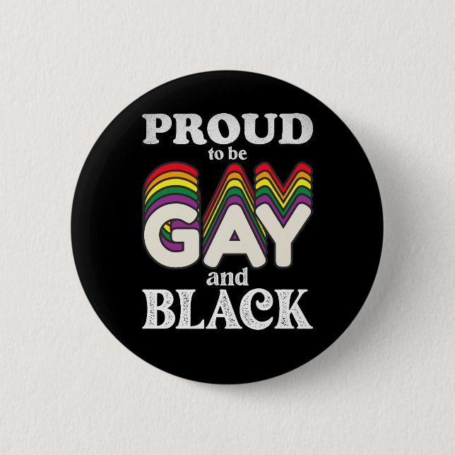 Proud To Be Gay And Black LGBT Pride Button (Front)