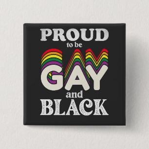 Proud To Be Gay And Black LGBT Pride Button