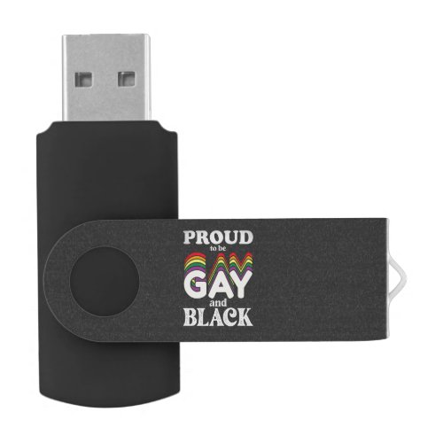 Proud To Be Gay And Black LGBT Pride Flash Drive