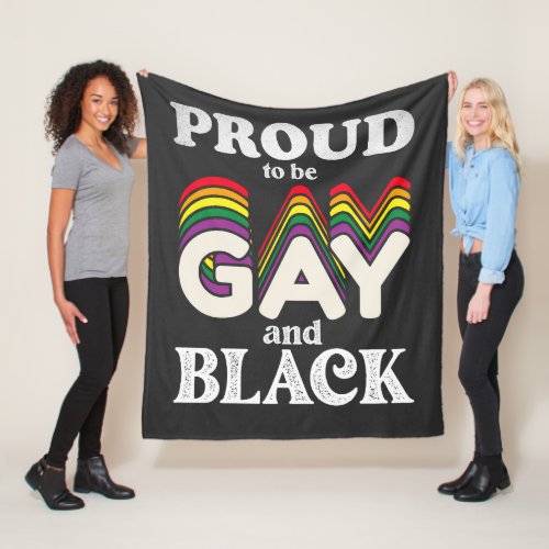 Proud To Be Gay And Black LGBT Pride Fleece Blanket