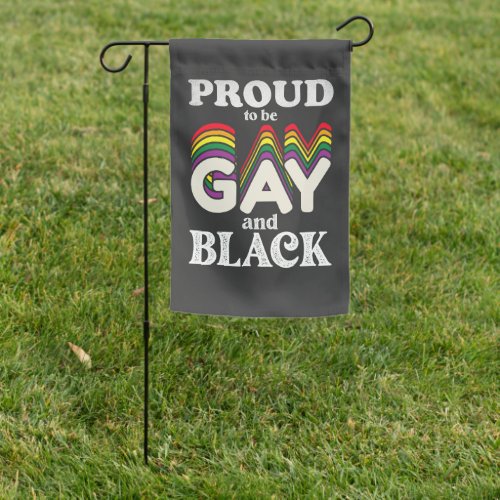 Proud To Be Gay And Black LGBT Pride Garden Flag