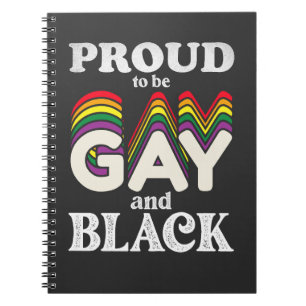 Proud To Be Gay And Black LGBT Pride Notebook