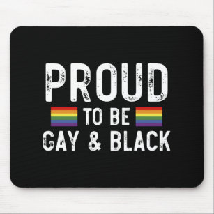Proud To Be Gay And Black Mouse Pad
