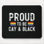 Proud To Be Gay And Black Mouse Pad