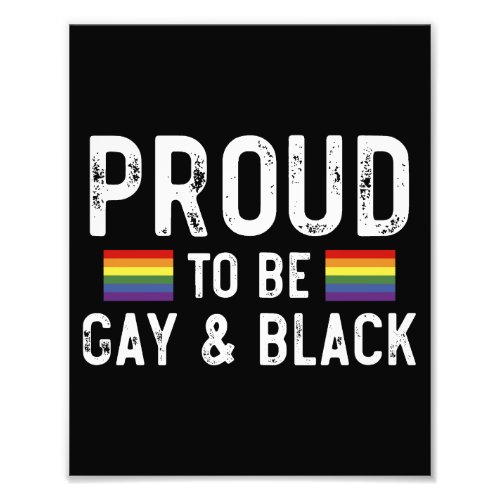 Proud To Be Gay And Black Photo Print