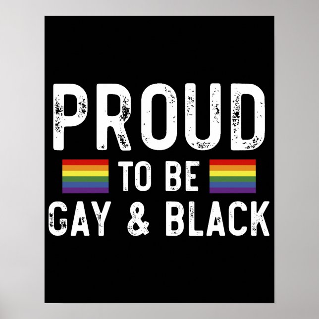 Proud To Be Gay And Black Poster (Front)