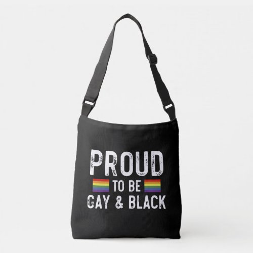 Proud To Be Gay And Black Pride Month 2024 LGBT  Crossbody Bag