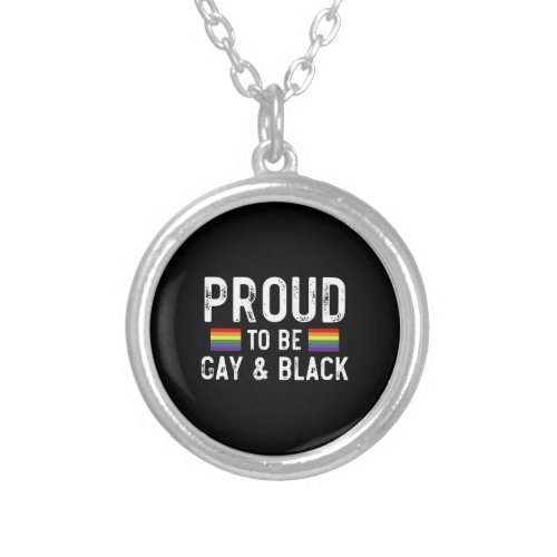 Proud To Be Gay And Black Pride Month 2024 LGBT  Silver Plated Necklace