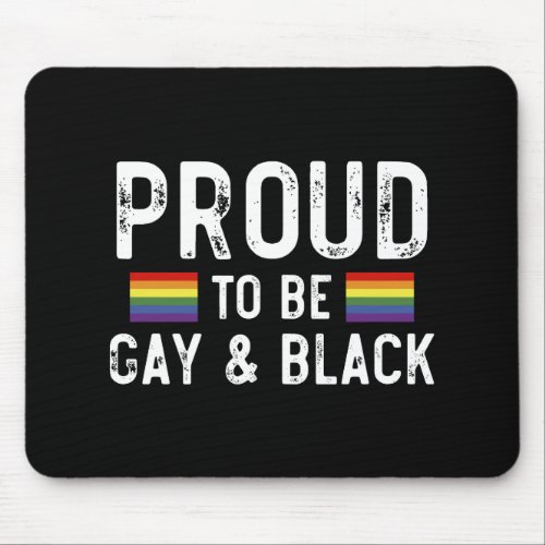 Proud To Be Gay And Black Pride Month 2024 Mouse Pad