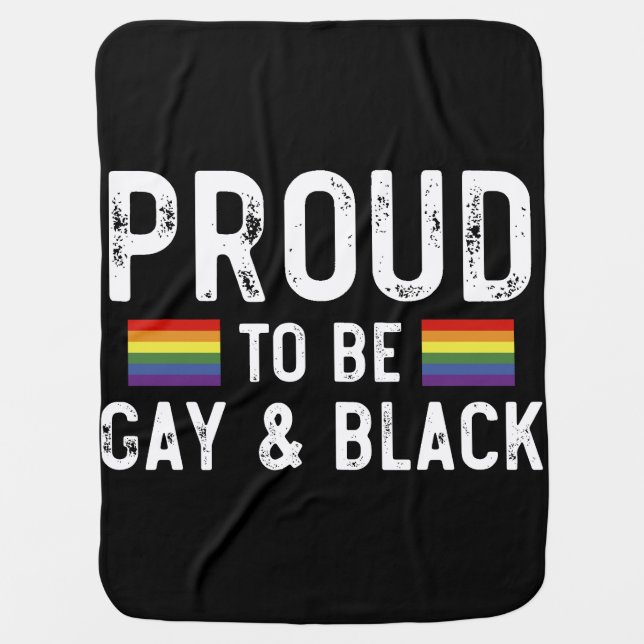 Proud To Be Gay And Black Pride Month 2025 Baby Blanket (Front)