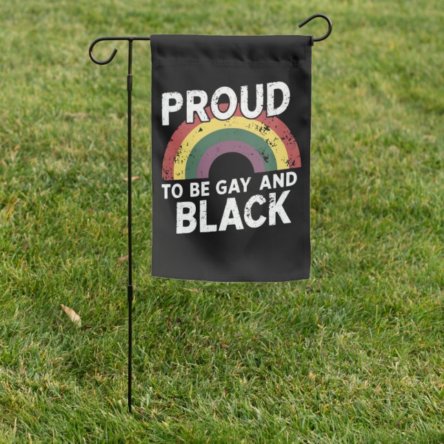 Proud To Be Gay And Black Pride Month 2025 Garden Flag (In SItu)