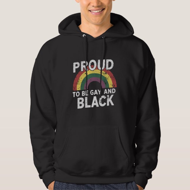 Proud To Be Gay And Black Pride Month 2025 Hoodie (Front)
