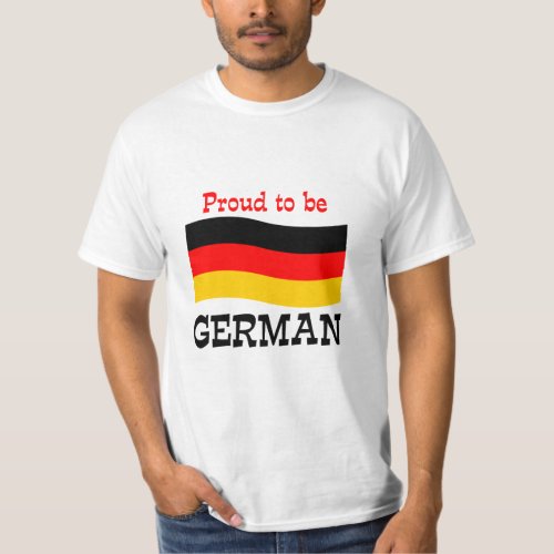 Proud to be German T_Shirt