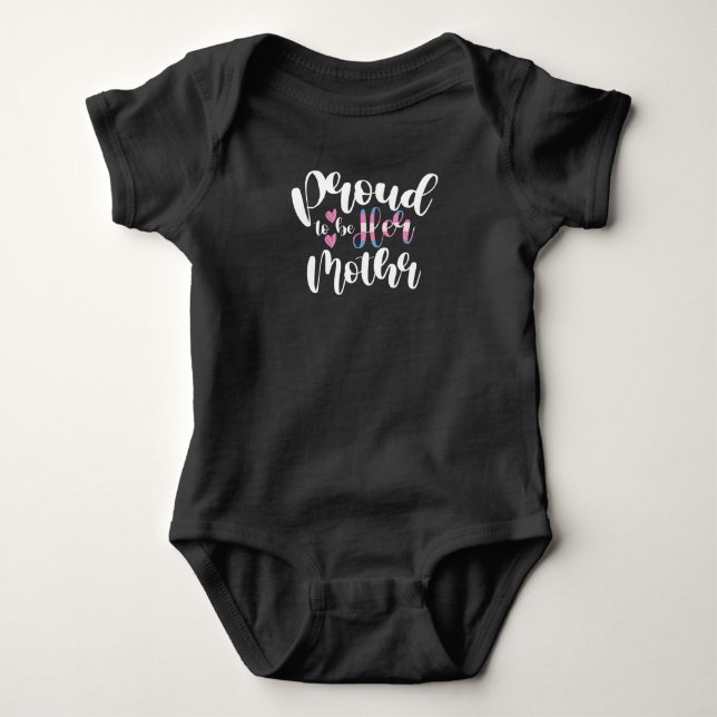 Proud To Be Her Mom LGBTQ Transgender Parent Trans Baby Bodysuit (Front)