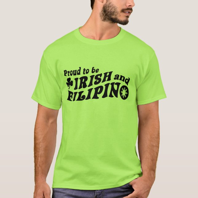 Proud to be Irish and Filipino T-Shirt (Front)